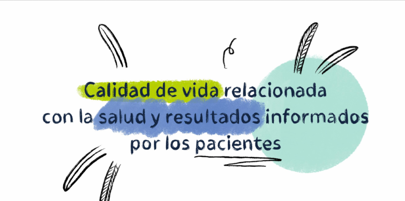 Calidad de vida relacionada con la salud y resultados informados por los pacientes