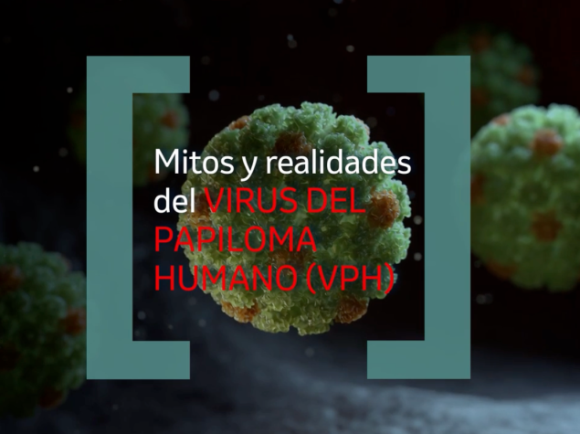Mitos y realidades del VPH MX